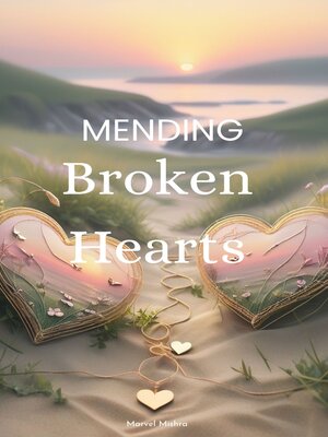 cover image of Mending Broken Hearts